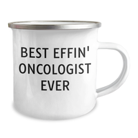 Load image into Gallery viewer, Funny Oncologist Gifts from Men - Best Effin' Oncologist Ever Quote - 12 oz Camping Mug for Mother's Day - Image 2
