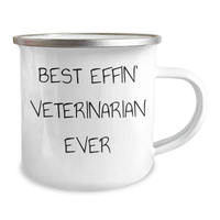 Load image into Gallery viewer, Funny Veterinarian Camping Mug, Best Effin' Veterinarian Ever, Gifts from Men to Friends, Unique Father's Day Unique Gifts for Veterinarian - Image 2
