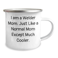 Load image into Gallery viewer, Welder Gifts for Him, Funny Camping Mug for Father&#39;s Day, Gifts from Wife, &#39;I Am a Welder Mom&#39; Quote, 12 oz Stainless Steel Mug - Image 2
