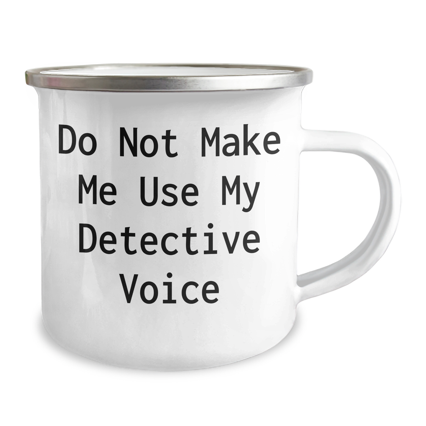 Gifts from Men, Funny Detective Camping Mug, Do Not Make Me Use My Detective Voice - Mother's Day Unique Gifts - Image 2