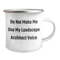 Load image into Gallery viewer, Funny Landscape Architect Gifts from Friends - Do Not Make Me Use My Voice - 12 oz Camping Mug for Mother&#39;s Day - Image 2
