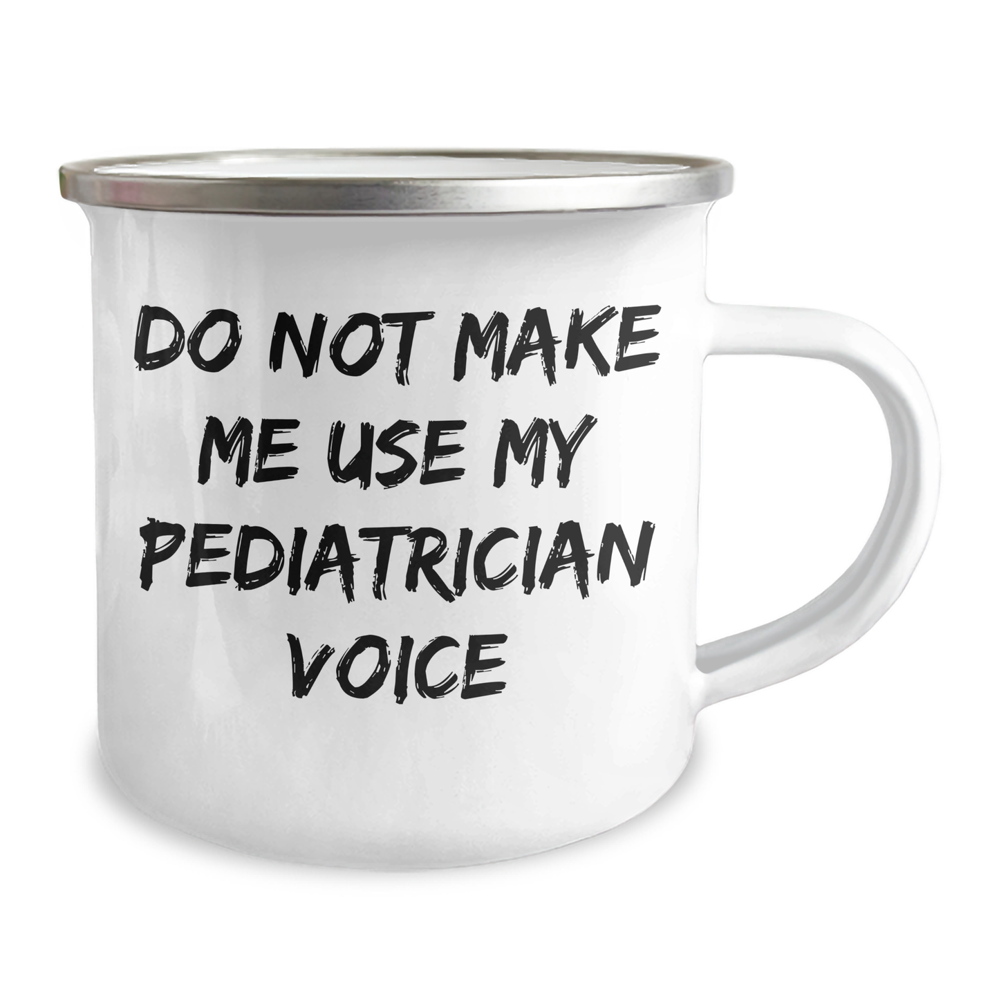 Camping Mug for Pediatrician with Funny Quote, Gifts from Friends, Gifts for Pediatrician, Do Not Make Me Use My Pediatrician Voice - Image 2