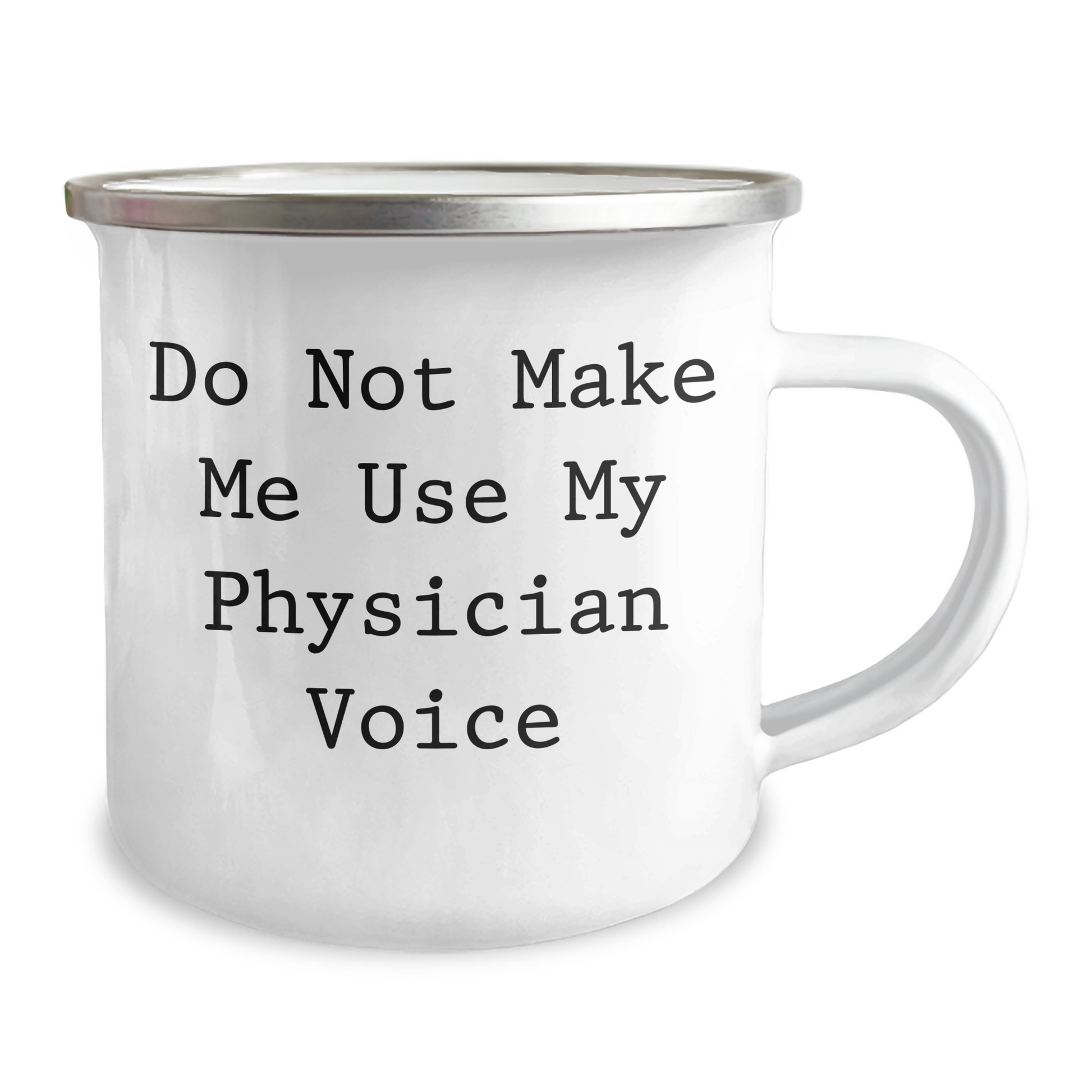 Funny Physician Gifts, Camping Mug for Mother's Day, 'Do Not Make Me Use My Physician Voice' Quote, Gifts from Family to Physician, Unique and Humorous Present - Image 2