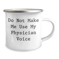 Load image into Gallery viewer, Funny Physician Gifts, Camping Mug for Mother's Day, 'Do Not Make Me Use My Physician Voice' Quote, Gifts from Family to Physician, Unique and Humorous Present - Image 2
