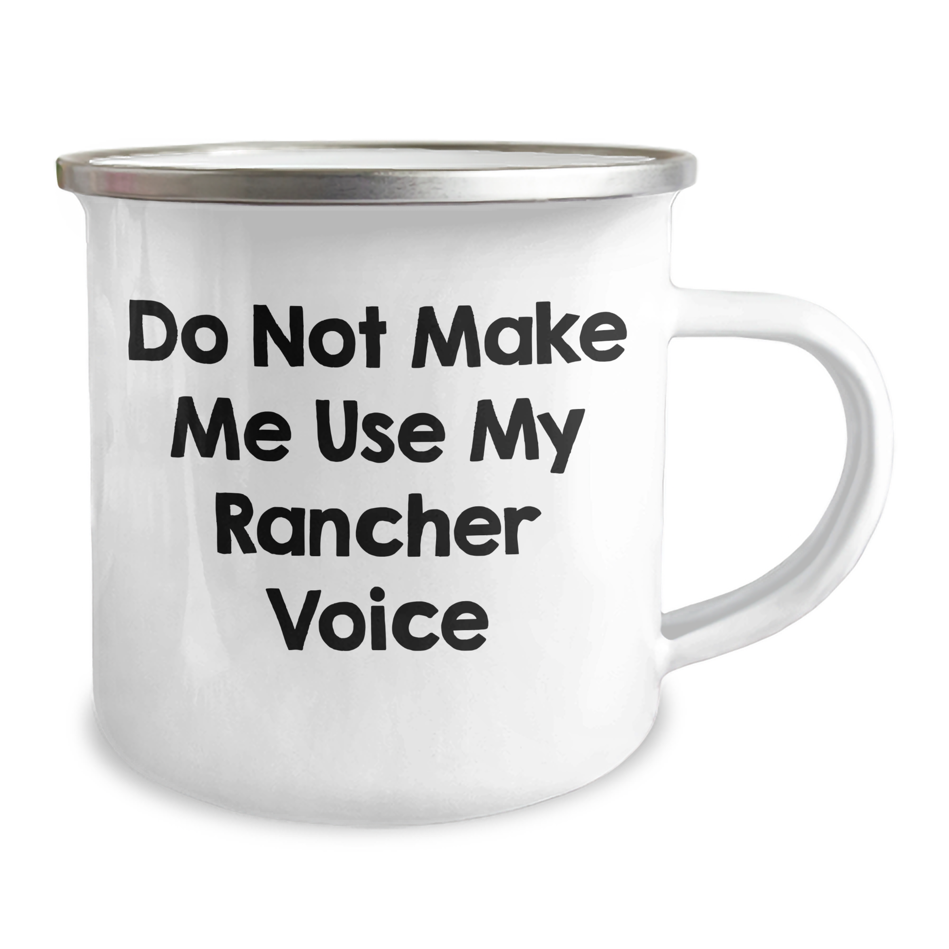 Funny Rancher Gifts for Mom's Special Day - 'Do Not Make Me Use My Rancher Voice' Camping Mug, Enamel Finish, 12 oz Capacity, Gifts from Friends and Family - Image 2