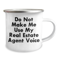 Load image into Gallery viewer, Funny Real Estate Agent Gifts, Do Not Make Me Use My Real Estate Agent Voice Camping Mug for Men, Unique Father&#39;s Day Unique Gifts from Friends, Real Estate Agent Humor - Image 2

