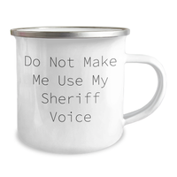 Load image into Gallery viewer, Funny Sheriff Gifts for Her Camping Mug Do Not Make Me Use My Sheriff Voice Mother's Day - Image 2
