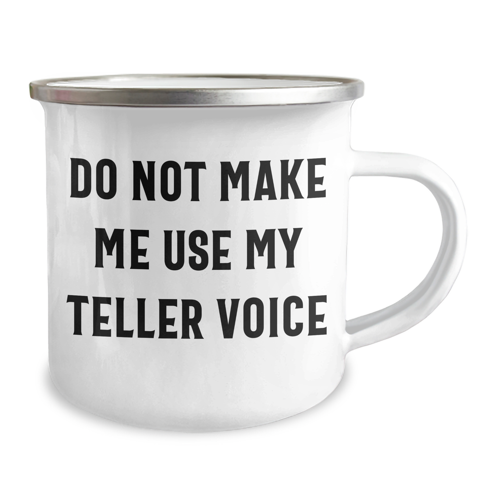 Funny Teller Gifts for Graduation, Camping Mug with Do Not Make Me Use My Teller Voice Quote, Gifts from Friends, Gifts for Teller - Image 2