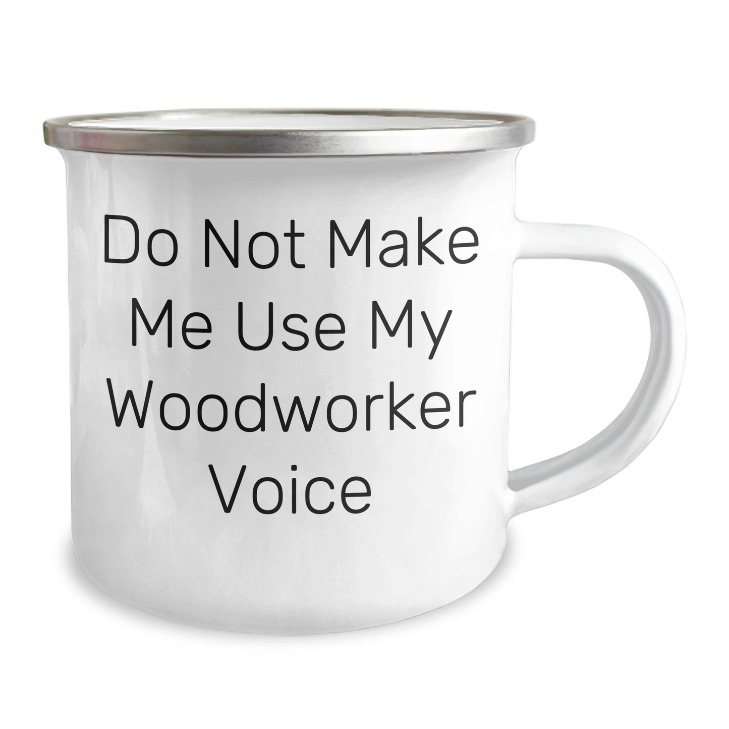 Woodworker Gifts from Friends: 'Do Not Make Me Use My Woodworker Voice' Funny Camping Mug for Mother's Day - Image 2