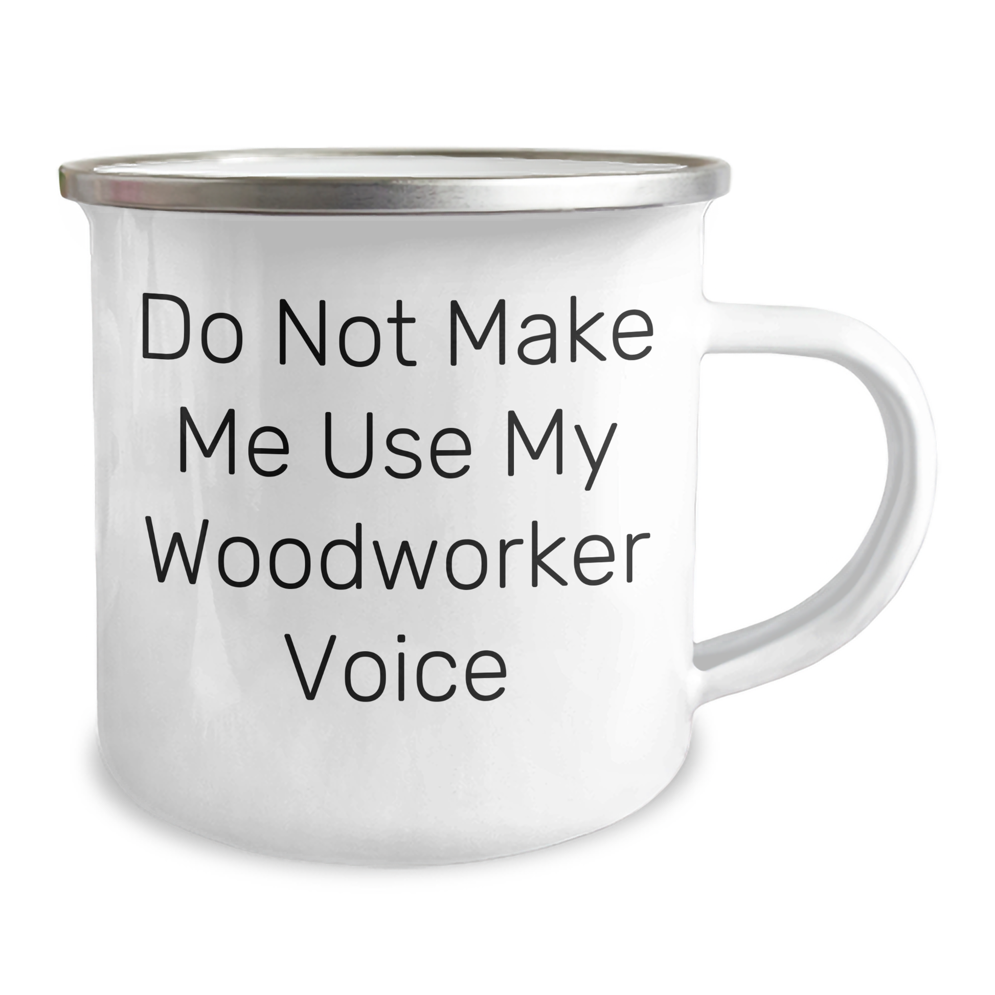 Woodworker Gifts from Friends: 'Do Not Make Me Use My Woodworker Voice' Funny Camping Mug for Mother's Day - Image 2