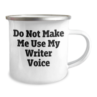 Load image into Gallery viewer, Funny Writer Gifts from Friends to Writer - Do Not Make Me Use My Writer Voice Camping Mug for Mother&#39;s Day - Image 2
