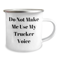 Load image into Gallery viewer, Trucker Gifts from Friends, Unique Graduation Trucker Camping Mug, Funny &#39;Do Not Make Me Use My Trucker Voice&#39; Quote, 12 oz Stainless Steel with Enamel Finish - Image 2
