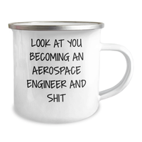 Load image into Gallery viewer, Funny Aerospace Engineer Gifts for Her - Camping Mug with Look At You Becoming An Aerospace Engineer And Shit Quote, Gifts from Mom on Mother&#39;s Day - 12 oz Stainless Steel with Enamel Finish - Image 2

