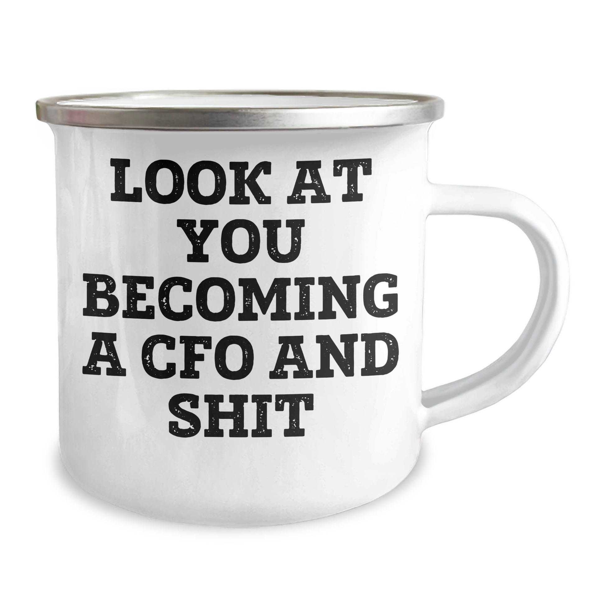 CFO Gifts for Him, Funny Quote Camping Mug, Graduation Unique Gifts from Friends, 'Look At You Becoming A CFO And Shit', Men's or Women's Office Coffee Mug - Image 2