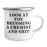 Load image into Gallery viewer, Funny Chemist Gifts from Friends and Family - Look At You Becoming A Chemist And Shit, 12 oz Camping Mug for Graduation - Image 2
