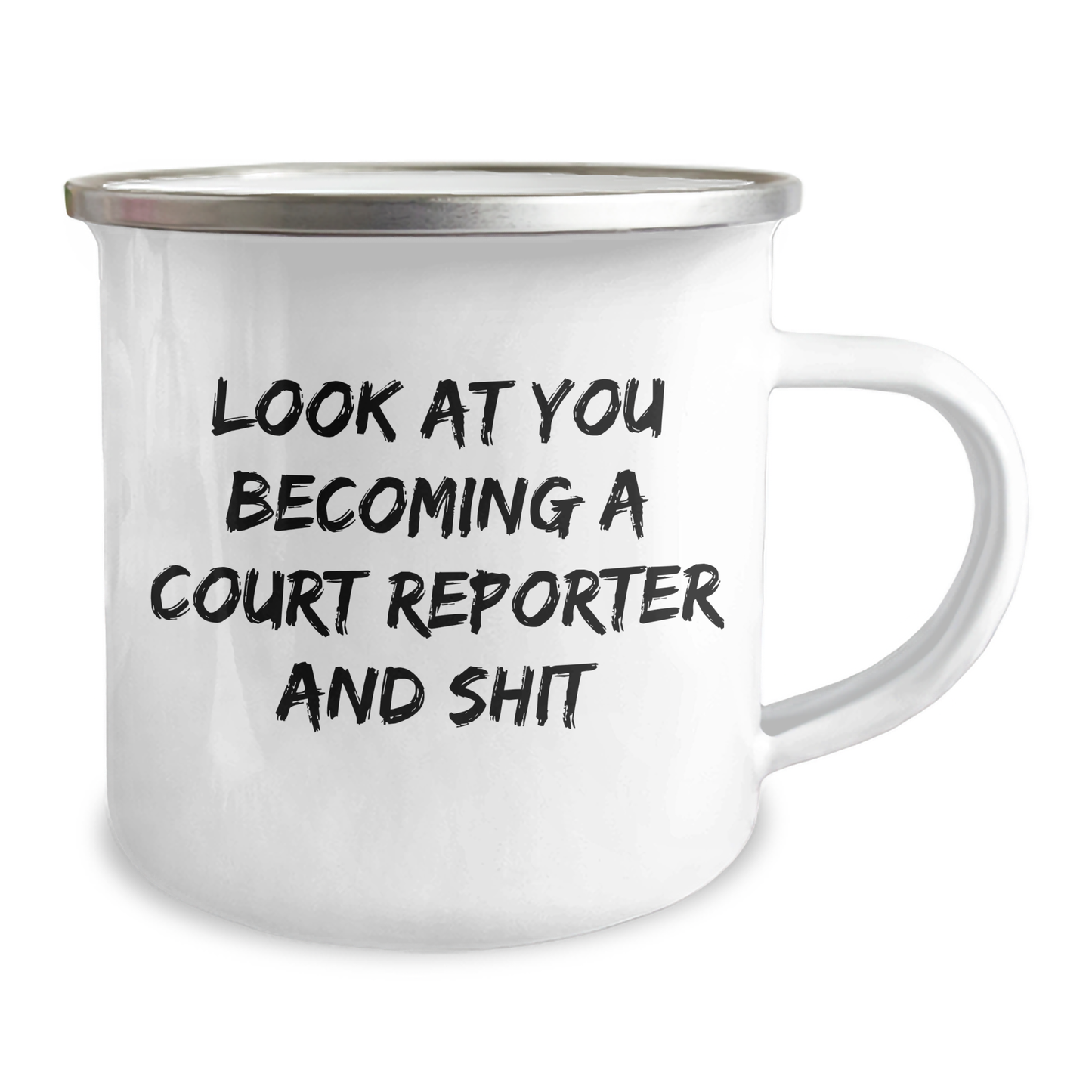Funny Court Reporter Gifts for Dad - 'Look At You Becoming A Court Reporter And Shit' Enamel Camping Mug, 12 oz, Gifts from Family to Court Reporter - Image 2