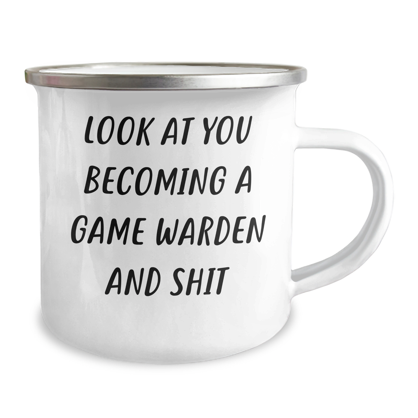 Game Warden Camping Mug, Funny Quote 'Look At You Becoming A Game Warden And Shit', Gifts from Men to Game Wardens, Unique Father's Day Unique Gifts - Image 2