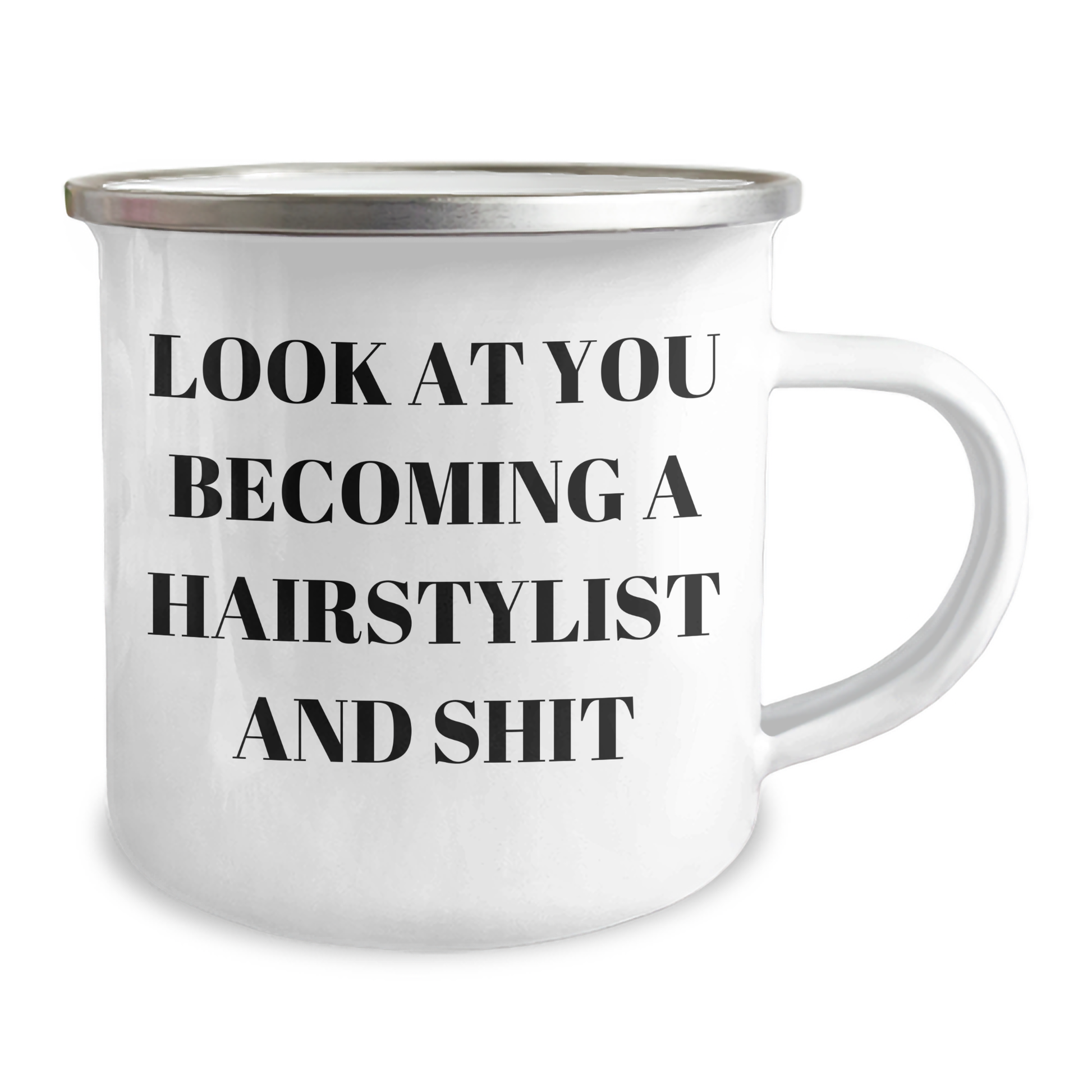 Funny Hairstylist Gifts from Friends - Look At You Becoming A Hairstylist And Shit Camping Mug for Graduation - Image 2