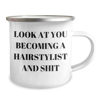 Load image into Gallery viewer, Funny Hairstylist Gifts from Friends - Look At You Becoming A Hairstylist And Shit Camping Mug for Graduation - Image 2
