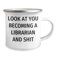 Load image into Gallery viewer, Funny Librarian Gifts for Mom - Look At You Becoming A Librarian And Shit, Camping Mug for Librarian, Gifts from Family - Image 2
