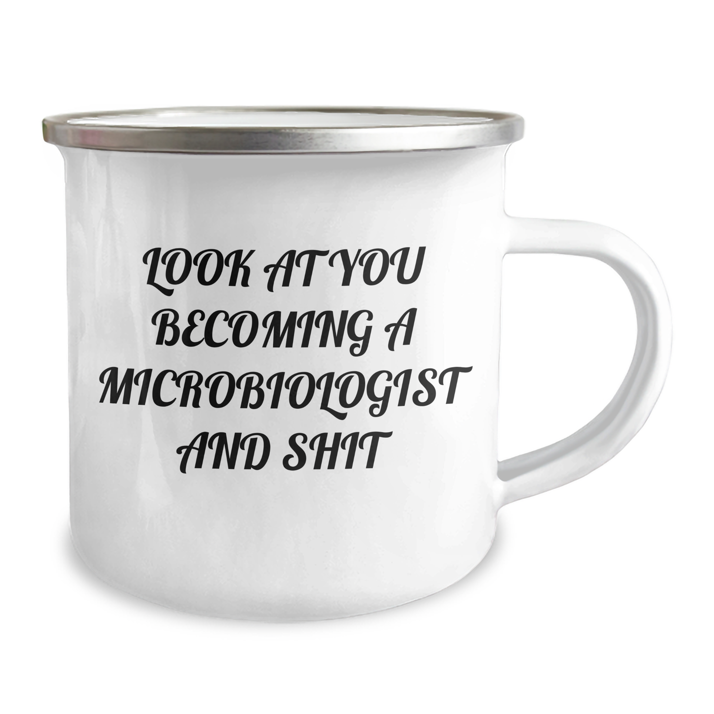 Funny Microbiologist Gifts for Men Friends Coworkers Family - Camping Mug Look At You Becoming A Microbiologist And Shit, Gifts from Men to Microbiologist, Graduation Unique Gifts - Image 2