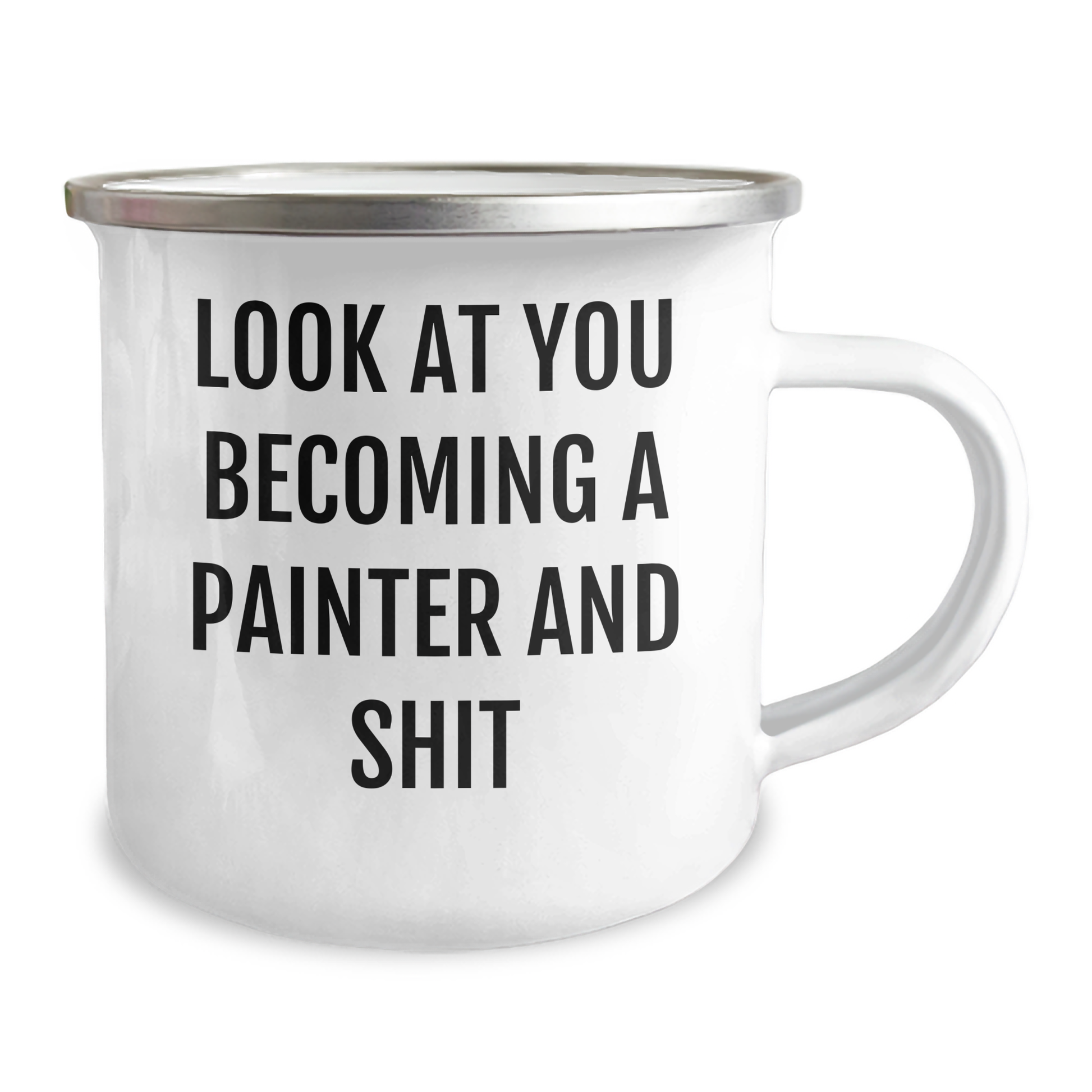 Funny Painter Gifts from Friends for Mother's Day, 'Look At You Becoming A Painter And Shit' Quote, Camping Mug for Painter Enthusiasts, Unique and Humorous Painter Gifts, Gifts for Mother's Day - Image 2
