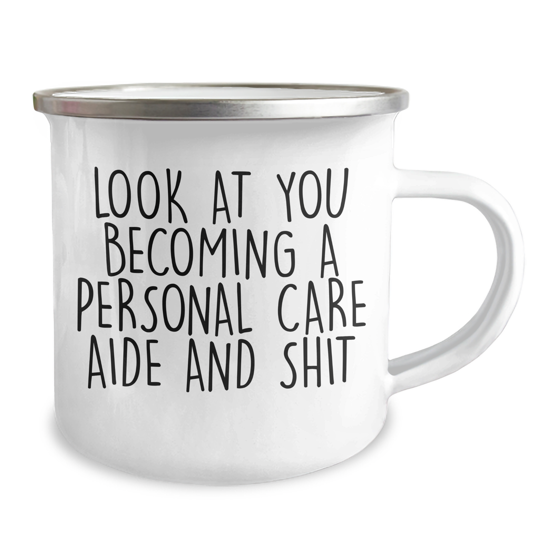 Funny Personal Care Aide Gifts, Camping Mug for Graduation, 'Look At You Becoming A Personal Care Aide And Shit', Gifts from Friends, Gifts for Personal Care Aide - Image 2