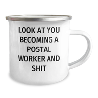Load image into Gallery viewer, Funny Postal Worker Gifts, Camping Mug for Graduation, Look At You Becoming A Postal Worker And Shit Quote, Gifts from Family to Postal Worker, Unique Graduation Gifts for Men or Women - Image 2
