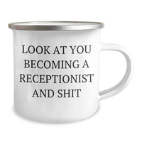 Load image into Gallery viewer, Funny Receptionist Gifts, &#39;Look At You Becoming A Receptionist And Shit&#39; Camping Mug for Graduation, Gifts from Friends to Coworkers - Image 2
