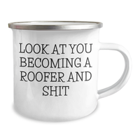Load image into Gallery viewer, Funny Roofer Gifts for Him, Look At You Becoming A Roofer And Shit Camping Mug for Graduation, Gifts from Men to Friends, Unique and Inspirational - Image 2
