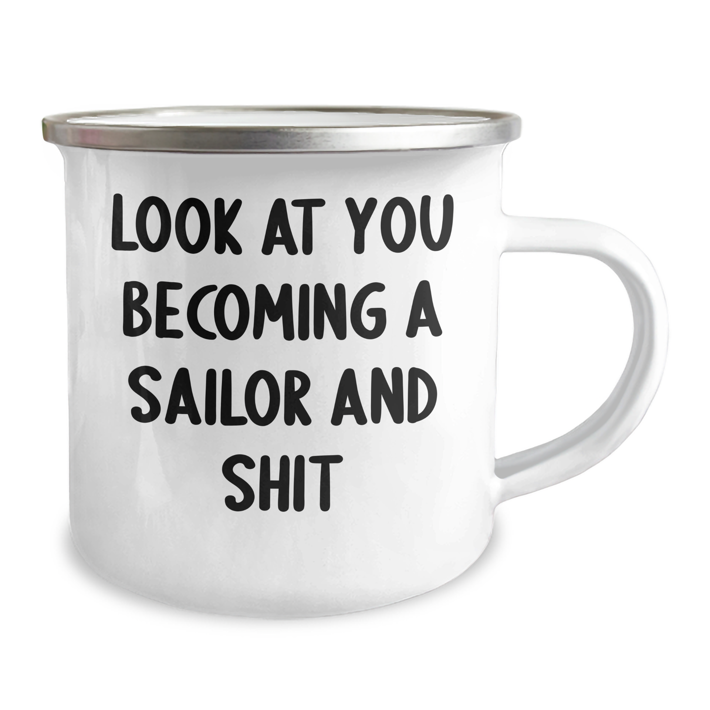 Funny Sailor Gifts for Him or Her | Camping Mug with Inspirational Quote 'Look At You Becoming A Sailor And Shit' from Friends, Coworkers, or Family for Graduation - Image 2