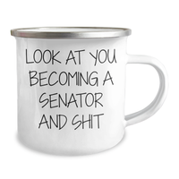 Load image into Gallery viewer, Senator Gifts for Men, Funny Camping Mug for Graduation, &#39;Look At You Becoming A Senator And Shit&#39; Quote, Gifts from Family, Friends, Coworkers, or Men, Unique Graduation Gifts - Image 2

