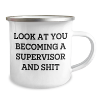 Load image into Gallery viewer, Funny Supervisor Gifts from Friends, Women, or Family - &#39;Look At You Becoming A Supervisor And Shit&#39; Inspirational Camping Mug for Mother&#39;s Day, Gifts from Mom, Gifts for Supervisor - Image 2
