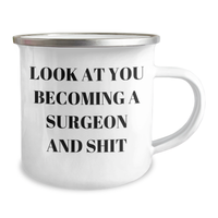 Load image into Gallery viewer, Funny Surgeon Gifts for Men, Look At You Becoming A Surgeon And Shit, Camping Mug for Graduation from Friends - Image 2
