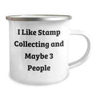 Load image into Gallery viewer, Funny Stamp Collecting Gifts for Men from Friends, I Like Stamp Collecting And Maybe 3 People, 12 oz Camping Mug for Graduation - Image 2
