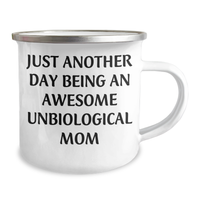 Load image into Gallery viewer, Unbiological Mom Gifts for Graduation - Funny Camping Mug &#39;Just Another Day Being An Awesome Unbiological Mom&#39;, Gifts from Friends, Family, or Coworkers - Image 2
