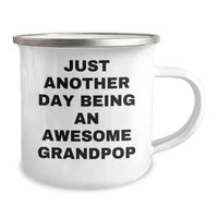 Load image into Gallery viewer, Funny Grandpop Gifts: Just Another Day Being An Awesome Grandpop Camping Mug for Graduation - Gifts from Men to Grandpop - Image 2
