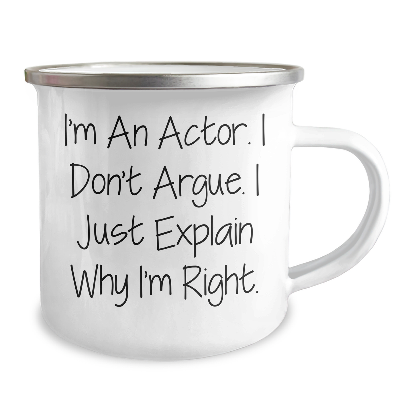 Funny Actor Gifts for Mother's Day - 'I'm An Actor. I Don't Argue. I Just Explain Why I'm Right.' Camping Mug from Friends - Image 2