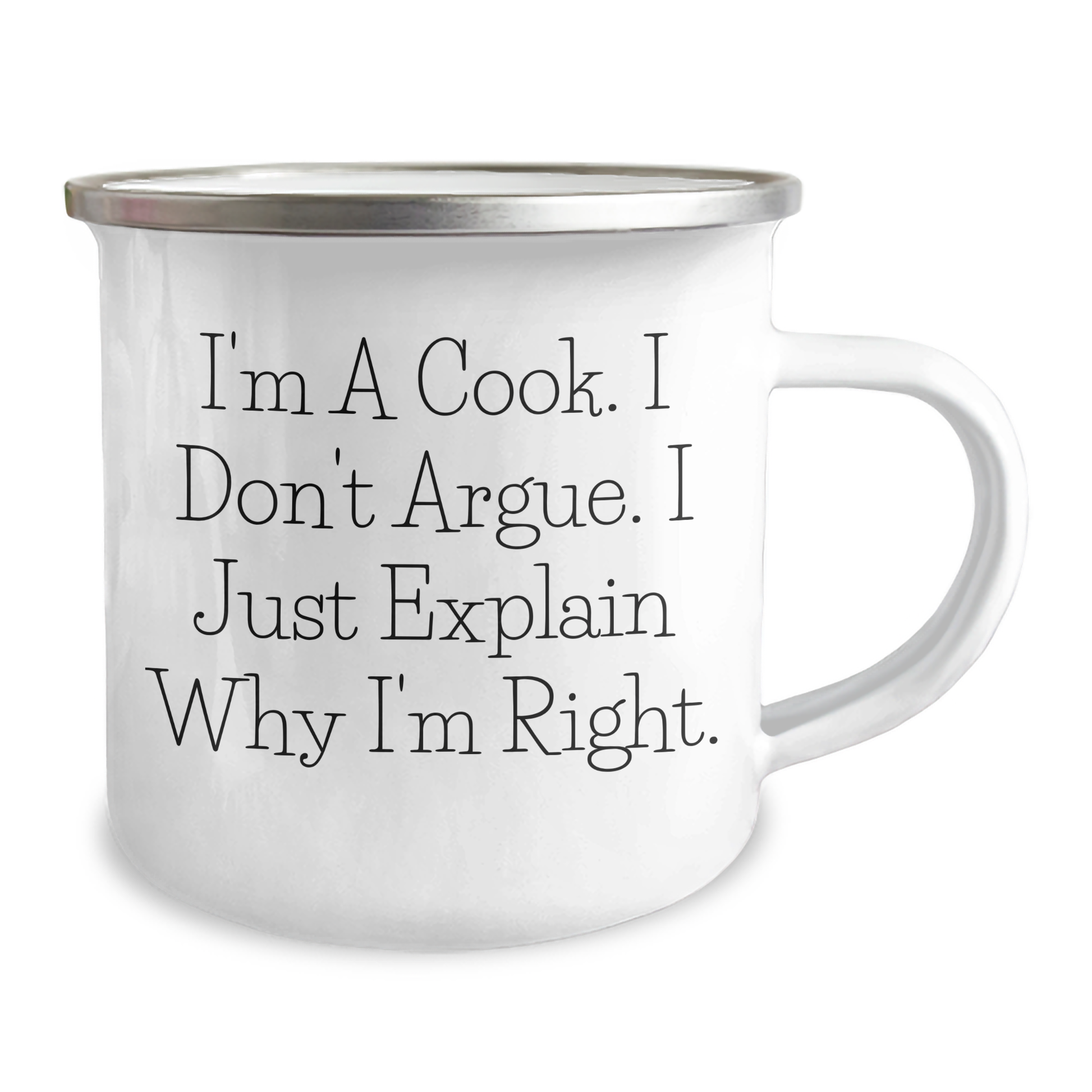 Funny Cook Gifts for Men, Women, Friends, Coworkers - I'm A Cook. I Don't Argue. I Just Explain Why I'm Right. - Graduation Unique Gifts from Family - Image 2