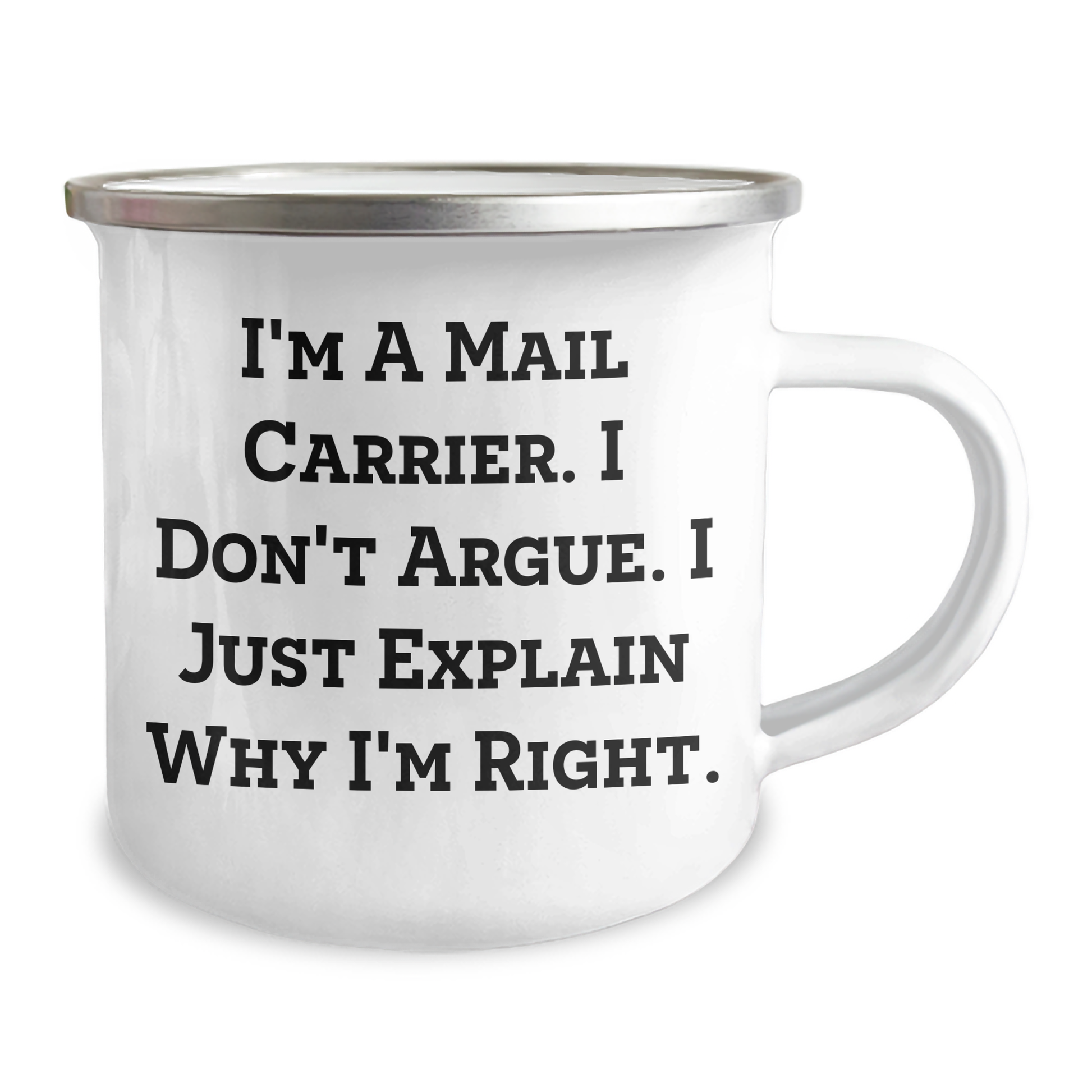 Funny Mail Carrier Gifts, 'I Don't Argue, I Just Explain Why I'm Right' Camping Mug for Mail Carrier Graduation, Gifts from Friends, Gifts for Mail Carrier - Image 2