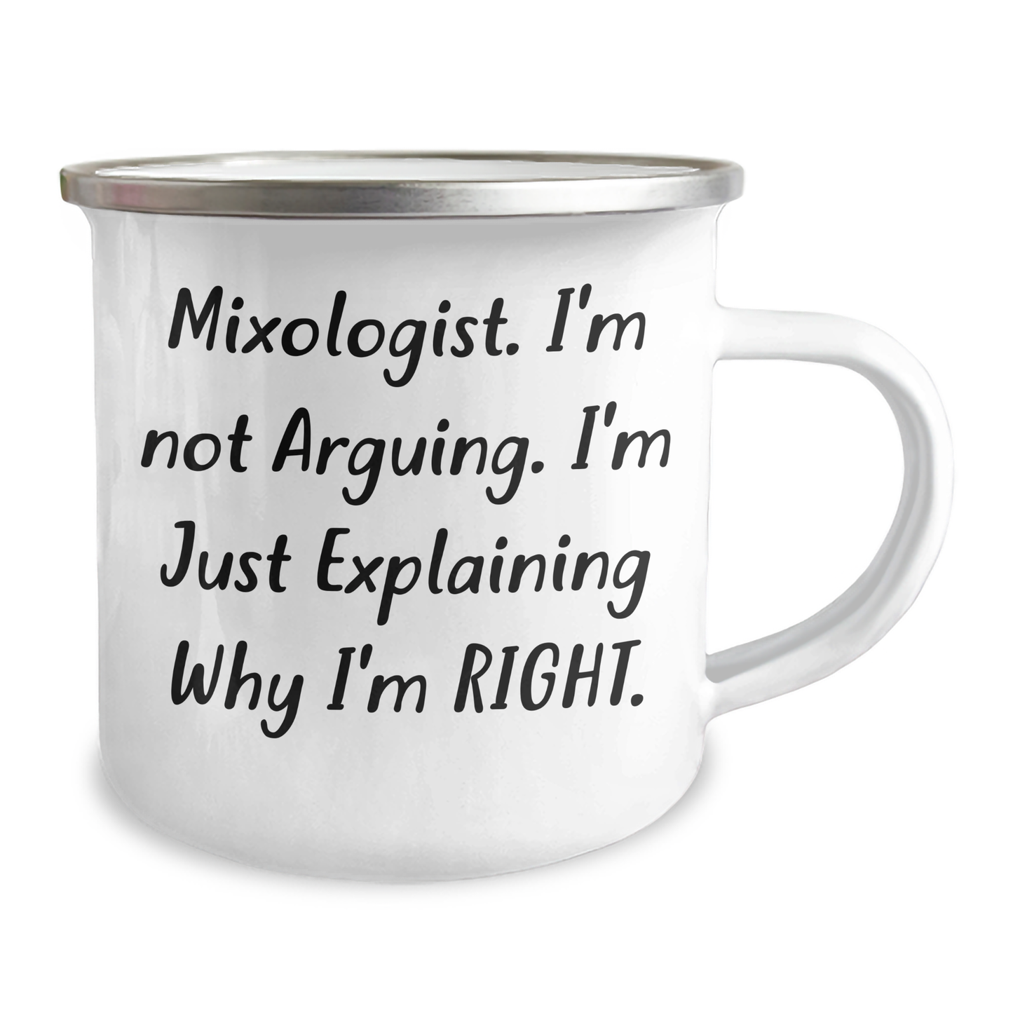 Funny Mixologist Gifts from Friends and Family - Mixologist Camping Mug for Graduation, 'I'm Not Arguing. I'm Just Explaining Why I'm Right.' Quote - Image 2