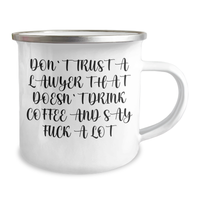 Load image into Gallery viewer, Funny Lawyer Gifts for Graduation - &#39;Don&#39;t Trust A Lawyer That Doesn&#39;t Drink Coffee And Say F--k A Lot&#39; Camping Mug for Men or Women, Gifts from Family and Friends - Image 2
