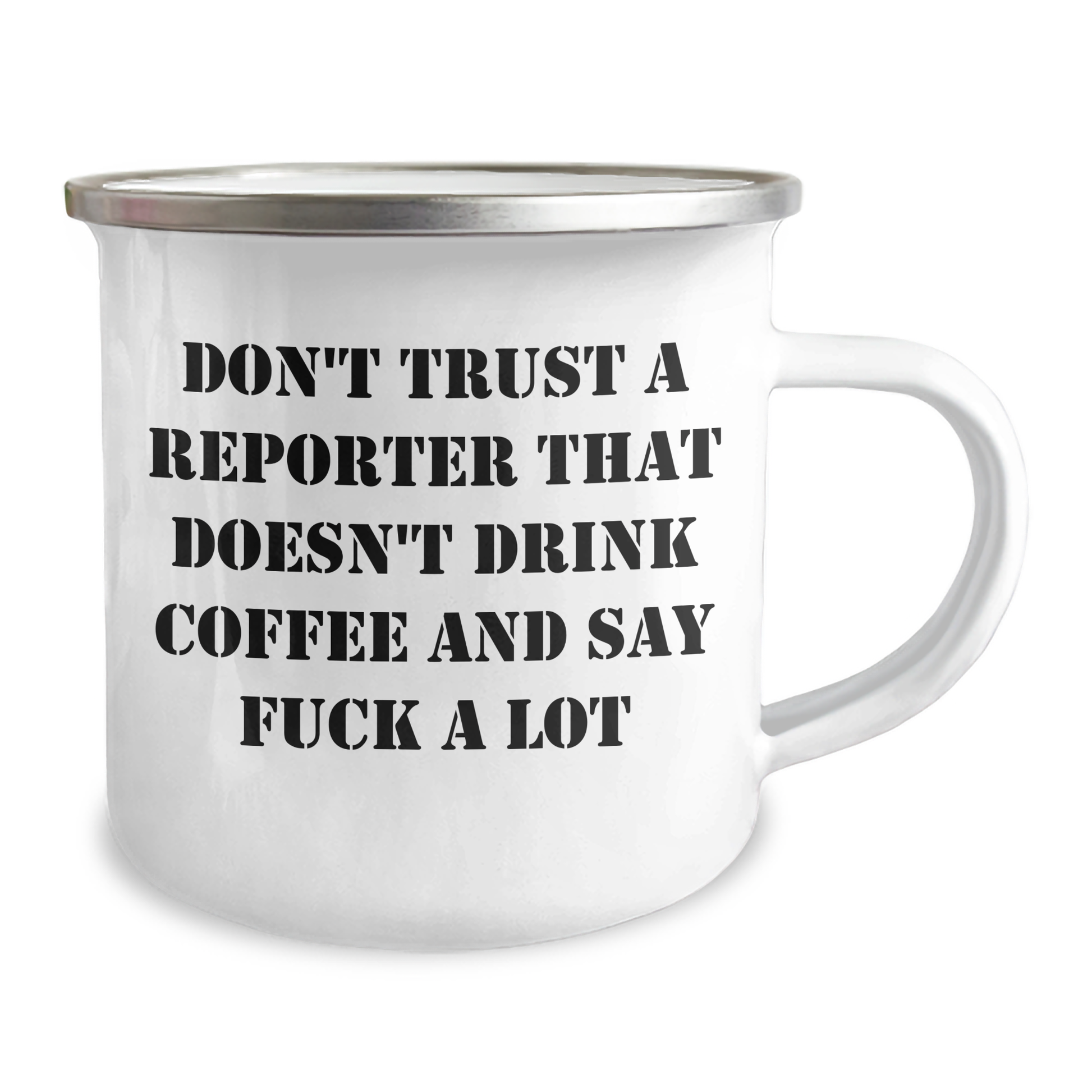 Funny Reporter Gifts: Camping Mug for Reporter Friends, Gifts from Men to Reporter, Inspirational Quote: 'Don't Trust...' - Image 2