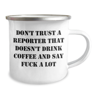 Load image into Gallery viewer, Funny Reporter Gifts: Camping Mug for Reporter Friends, Gifts from Men to Reporter, Inspirational Quote: &#39;Don&#39;t Trust...&#39; - Image 2
