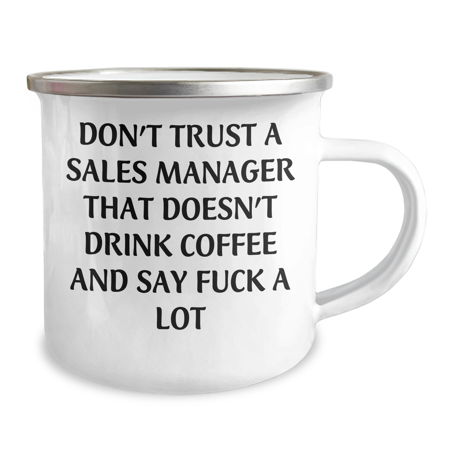 Funny Sales Manager Gifts from Friends - 'Don't Trust A Sales Manager...' Enamel Camping Mug for Graduation - Image 2