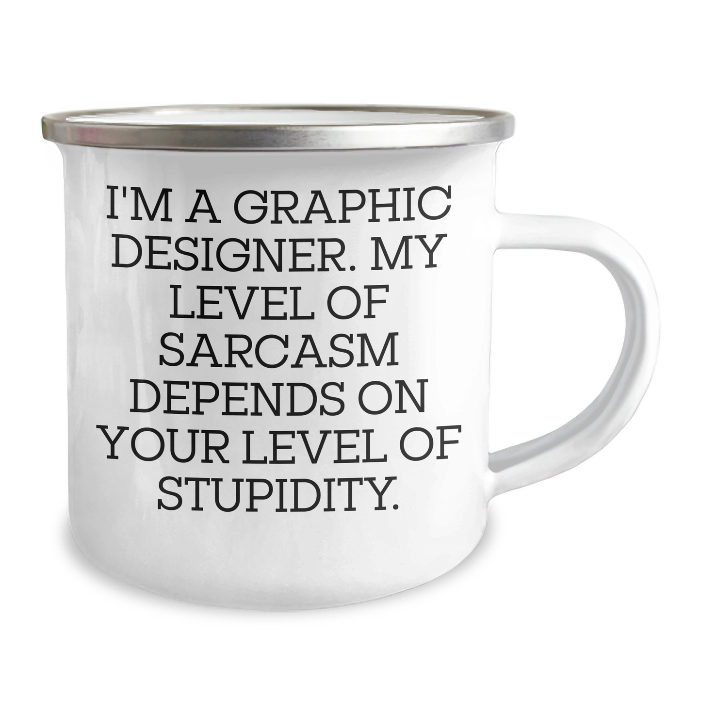 Graphic Designer Gifts for Mom - Funny Sarcasm Camping Mug, 12 oz Stainless Steel with Enamel Finish, Gifts from Family to Graphic Designer, Perfect for Mother's Day - Image 2