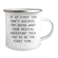 Load image into Gallery viewer, Medical Assistant Humor Funny Gifts from Friends and Family, Inspirational Quote on Camping Mug, Ideal Gifts for Medical Assistant on Mother's Day, Unique Medical Assistant Appreciation - Image 2
