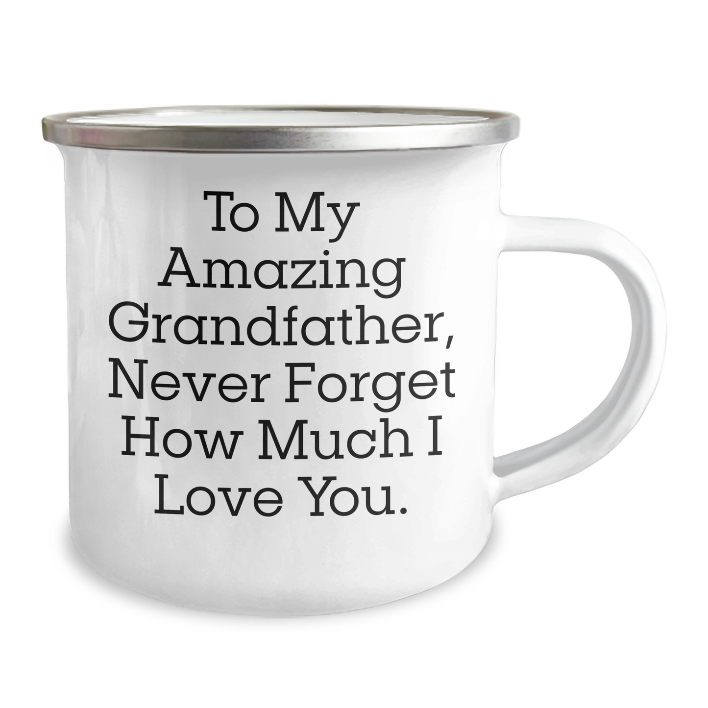 Inspirational Grandfather Gifts, Camping Mug for Men, To My Amazing Grandfather, Never Forget How Much I Love You., Gifts from Men, Unique Gifts for Grandfather, Mother's Day Unique Gifts for Him - Image 2