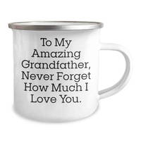 Load image into Gallery viewer, Inspirational Grandfather Gifts, Camping Mug for Men, To My Amazing Grandfather, Never Forget How Much I Love You., Gifts from Men, Unique Gifts for Grandfather, Mother's Day Unique Gifts for Him - Image 2
