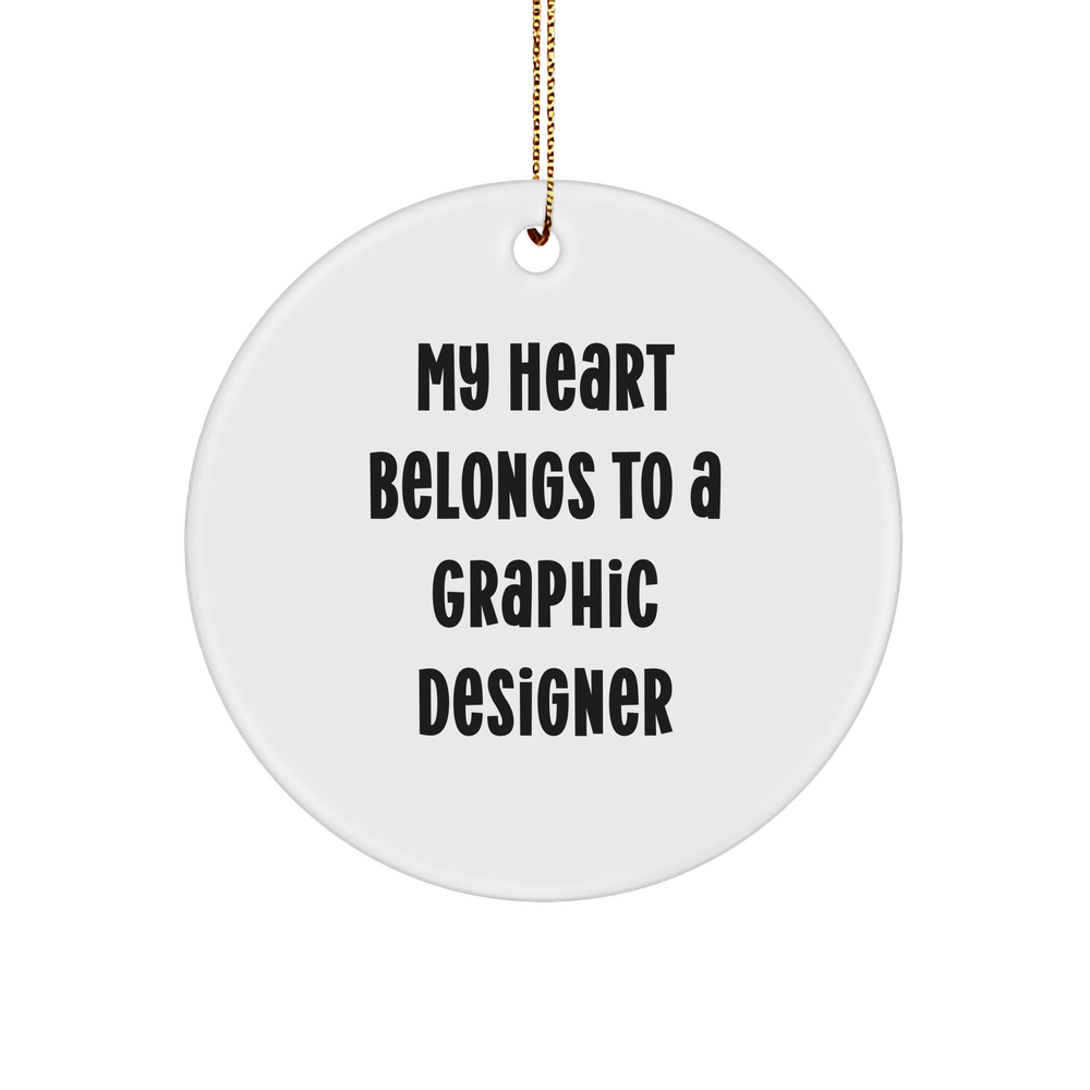 Funny Gifts for Graphic Designers - My Heart Belongs To A Graphic Designer, Circle Ornament, Christmas - Image 1